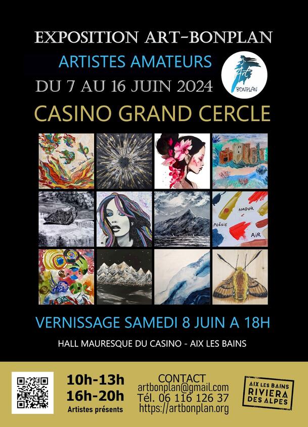 Exposition Art-Bonplan du 7 au 16 juin 2024 au Casino Grand Cercle d'Aix les Bains - Vernissage le samedi 8 juin à 18h